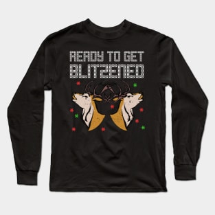 Let's Get Blitzened Shirt | Ready To Get Blitzened T-Shirt Long Sleeve T-Shirt